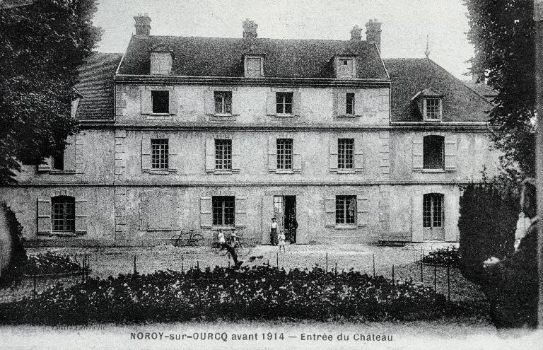 L'ancien château de Noroy-sur-Ourcq (détruit)